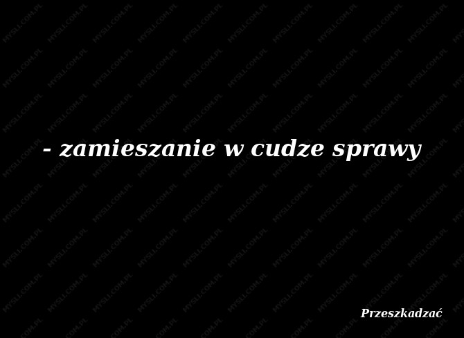 Przeszkadzać