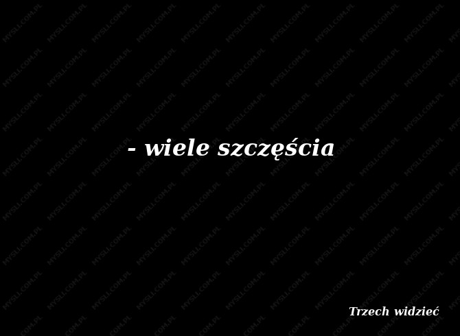 Trzech widzieć