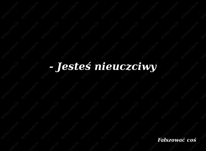 Fałszować coś